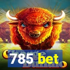 785 bet